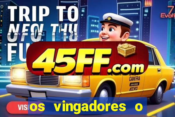 os vingadores o filme completo dublado